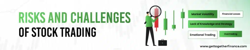 Risks and Challenges of Stock Trading