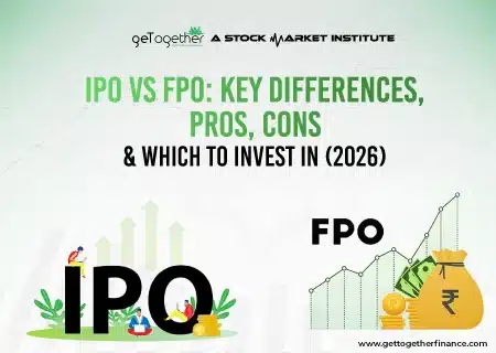 IPO vs FPO: Key Differences, Pros, Cons & Which to Invest In (2026)
