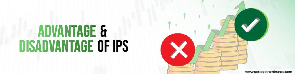 Advantage & Disadvantage of IPS