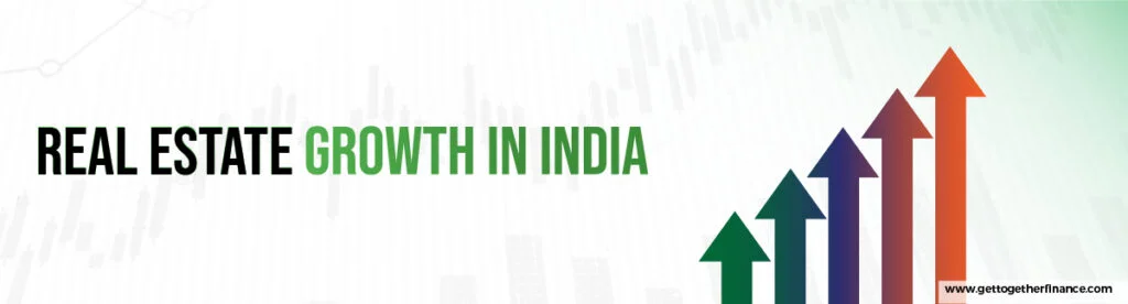 Real Estate Growth in India