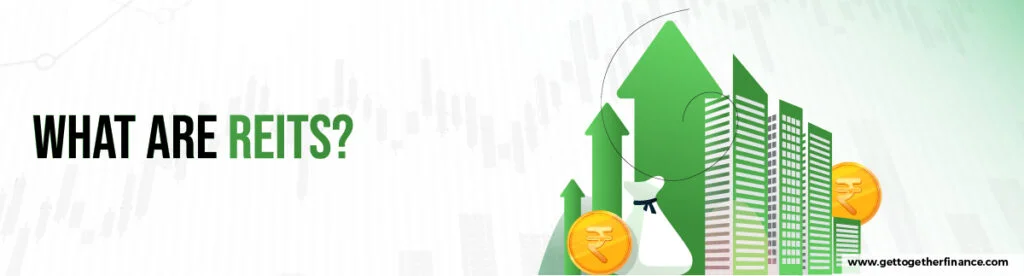 What are REITs?