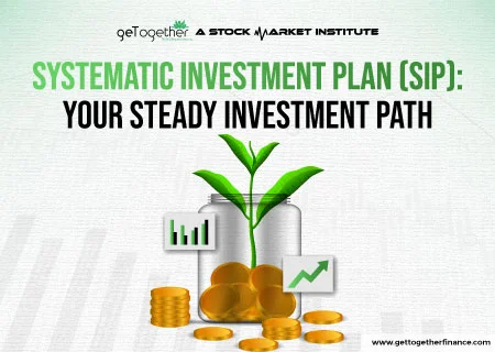 Systematic Investment Plans: Benefits, Strategies and SIP Plans to Invest