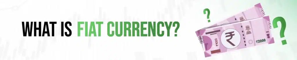 What is Fiat Currency?