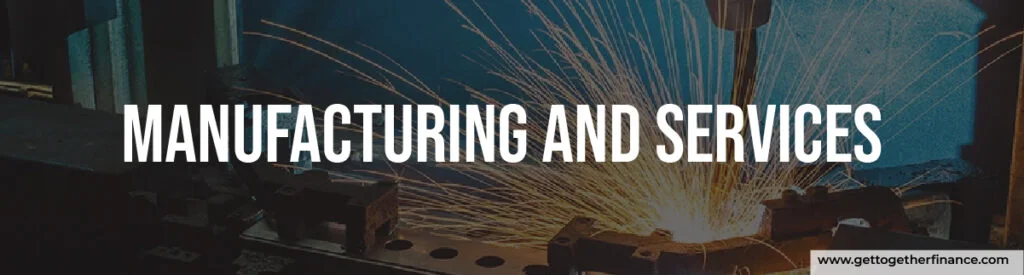 Manufacturing and Services