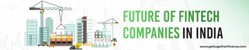 Future of Fintech Companies in India