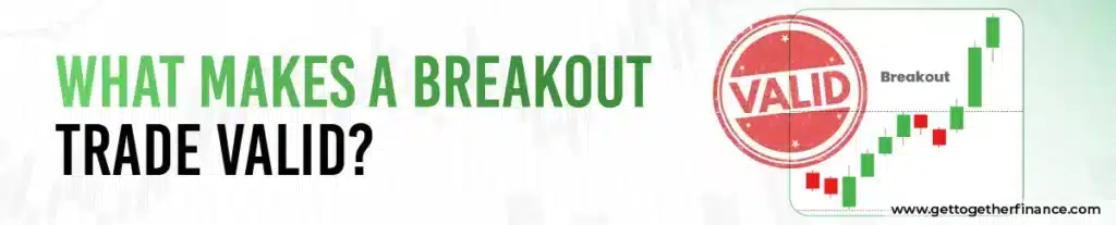 What Makes a Breakout Trade Valid?